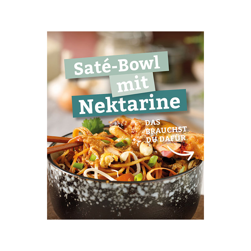 Saté-Bowl mit Nektarine